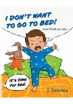 I Don't Want to Go to Bed!