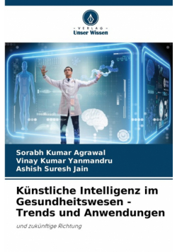 Künstliche Intelligenz im Gesundheitswesen - Trends und Anwendungen