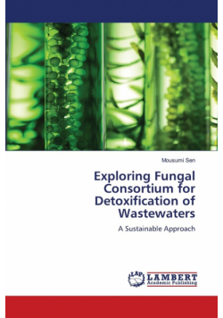 Exploring Fungal Consortium for Detoxification of Wastewaters