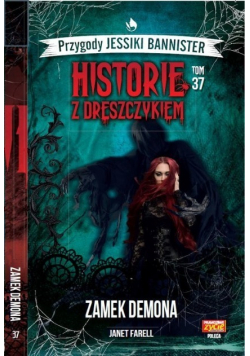 Historie z dreszczykiem Przygody Jessiki Bannister Tom 37 Zamek Demona