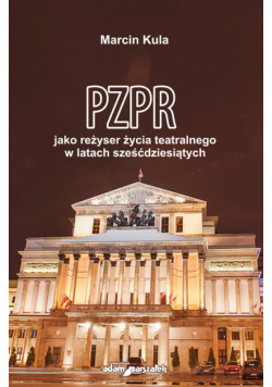 PZPR jako reżyser życia teatralnego w latach sześćdziesiątych