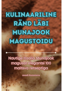 Kulinaariline Ränd Läbi Munajook Magustoidu