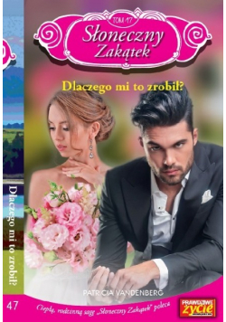 Słoneczny zakątek Tom 47 Dlaczego mi to zrobił