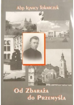 Od Zbaraża do Przemyśla