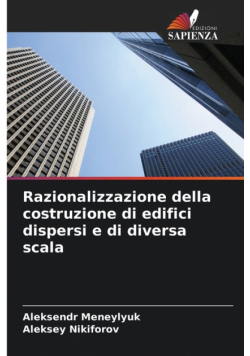Razionalizzazione della costruzione di edifici dispersi e di diversa scala