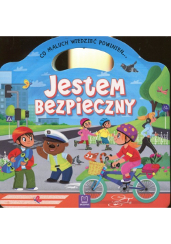 Co maluch wiedzieć powinien Jestem bezpieczny