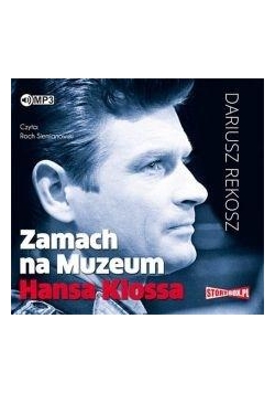 Zamach na Muzeum Hansa Klossa audiobook