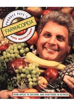 Produce Pete's "Farmacopeia"