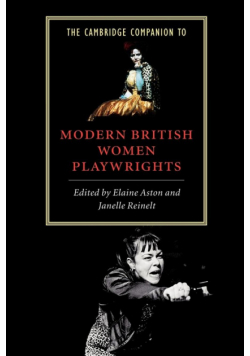 The Cambridge Companion to Modern British Women Playwrights
