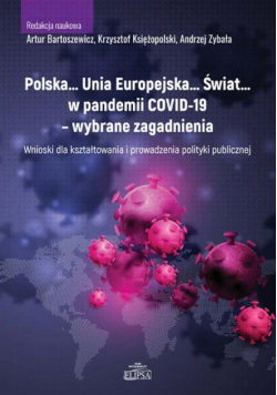 Polska… Unia Europejska… Świat… w pandemii COVID-19 - wybrane zagadnienia