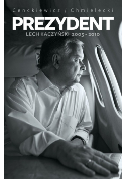 Prezydent Lech Kaczyński 2005-2010
