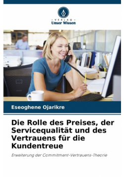Die Rolle des Preises, der Servicequalität und des Vertrauens für die Kundentreue