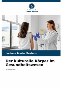 Der kulturelle Körper im Gesundheitswesen