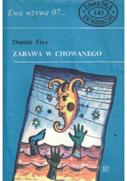 Ewa wzywa 07 Nr 142 Zabawa w chowanego