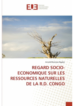 Regard Socio-Economique Sur Les Ressources Naturelles De La R.d. Congo