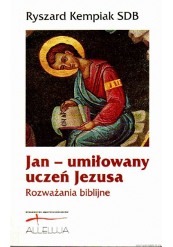 Jan - umiłowany uczeń Jezusa