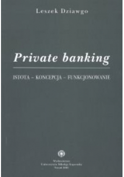 Private banking istota koncepcja Funkcjonowanie