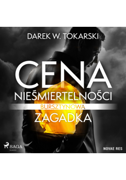 Cena nieśmiertelności. Bursztynowa zagadka