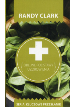 Biblijne podstawy uzdrowienia