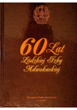 60 lat Łódzkiej Izby Adwokackiej