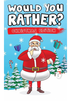 Would You Rather? Christmas Edition