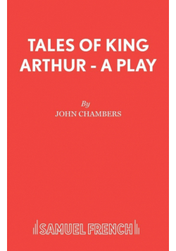 Tales of King Arthur - A Play