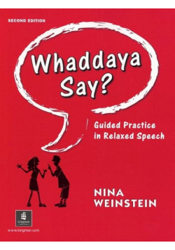 Whaddaya Say Guided Practice in Relaxed Speech