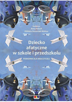 Dziecko afatyczne w szkole i przedszkolu