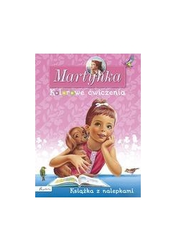 Martynka. Książka z nalepkami.Kolorowe ćwiczenia