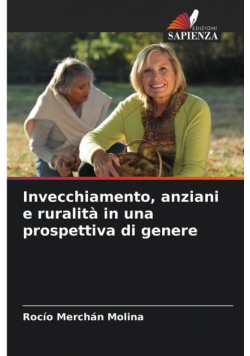 Invecchiamento, anziani e ruralità in una prospettiva di genere