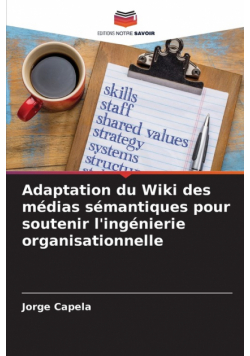 Adaptation du Wiki des médias sémantiques pour soutenir l'ingénierie organisationnelle