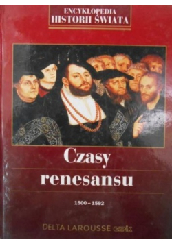 Encyklopedia historii świata  Czasy renesansu 1500 - 1592