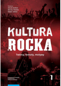 Kultura rocka 1. Twórcy, tematy, motywy