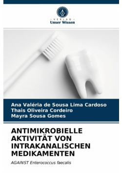 Antimikrobielle Aktivität Von Intrakanalischen Medikamenten