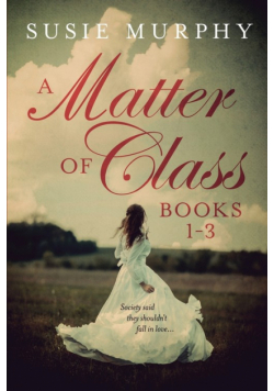 A Matter of Class Series Books 1-3