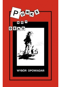 Punks not dead Wybór opowiadań