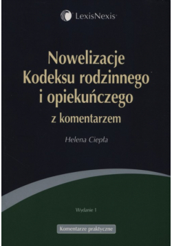 Nowelizacje Kodeksu rodzinnego i opiekuńczego z komentarzem