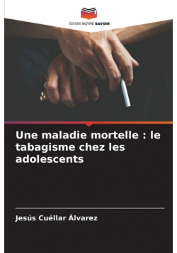 Une maladie mortelle