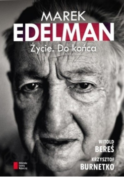 Marek Edelman Życie Do końca
