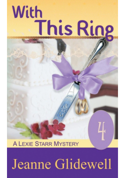 With This Ring (A Lexie Starr Mystery, Book 4)