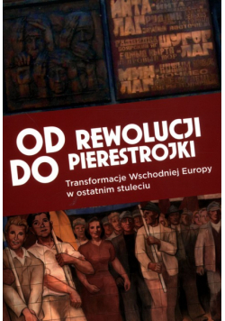 Od rewolucji do pierestrojki
