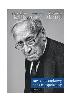 Czas ciekawy czas niespokojny, część 2