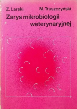 Zarys mikrobiologii weterynaryjnej