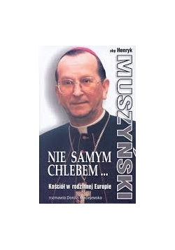 Nie samym Chlebem..