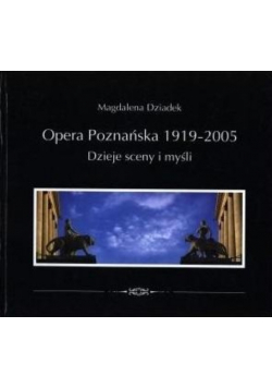 Opera Poznańska Dzieje myśli i sceny