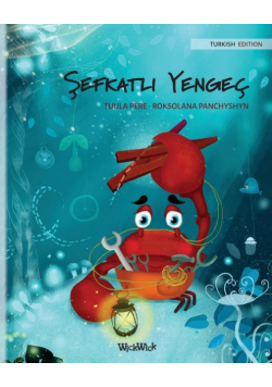 Şefkatli Yengeç (Turkish Edition of "The Caring Crab")