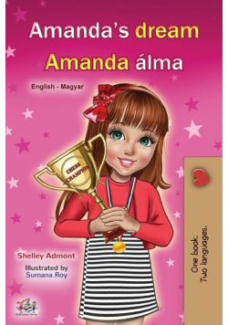 Amanda's Dream (English Hungarian Bilingual Book for Children)