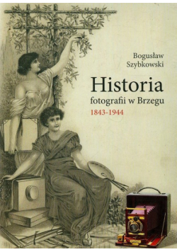 Historia fotografii w Brzegu 1843-1944