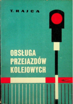 Obsługa przejazdów kolejowych
