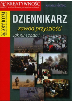 Dziennikarz zawód przyszłości